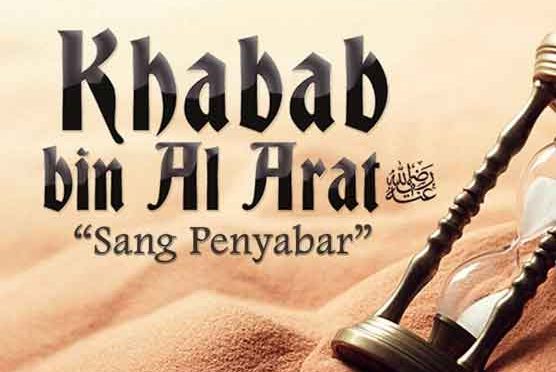 Kisah Sahabat Nabi: Khabbab bin Arats