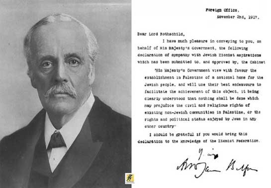 Deklarasi Balfour adalah pernyataan publik yang dikeluarkan oleh pemerintah Inggris pada tahun 1917 selama Perang Dunia Pertama yang mengumumkan dukungannya untuk pendirian "rumah nasional bagi orang-orang Yahudi" di Palestina, yang saat itu merupakan wilayah Utsmaniyah dengan minoritas kecil populasi Yahudi.
